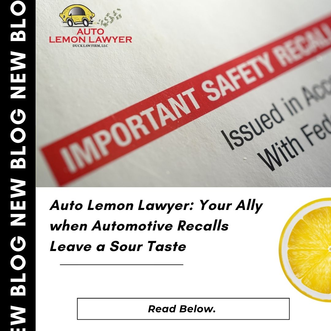 Auto Lemon Lawyer: Your Ally when Automotive Recalls Leave a Sour Taste