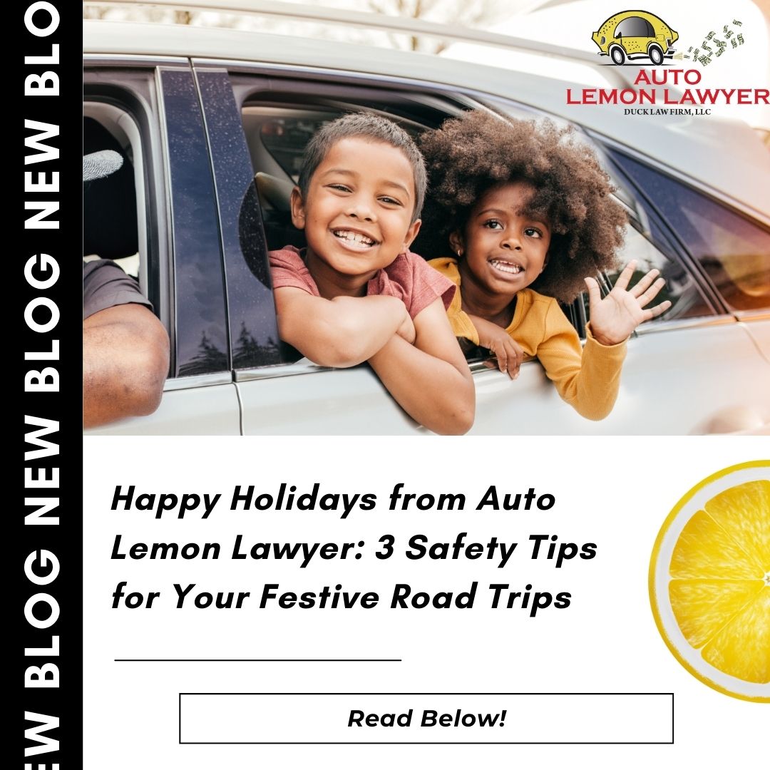 Happy Holidays from Auto Lemon Lawyer: 3 Safety Tips for Your Festive Road Trips