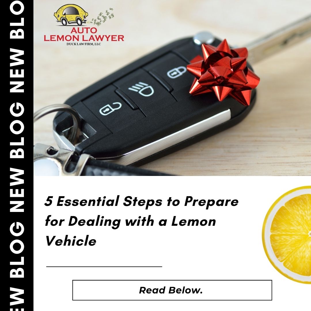 5 Essential Steps to Prepare for Dealing with a Lemon Vehicle