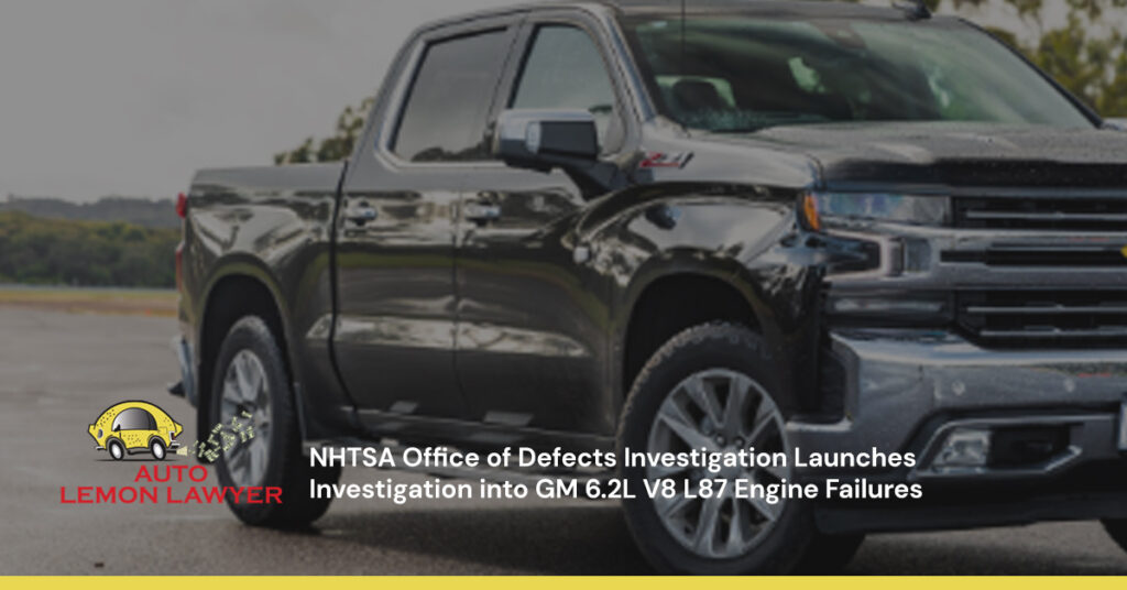 NHTSA Office of Defects Investigation Launches Investigation into GM 6.2L V8 L87 Engine Failures