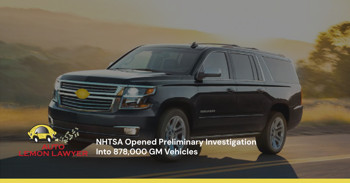 NHTSA Opened Preliminary Investigation Into 878,000 GM Vehicles