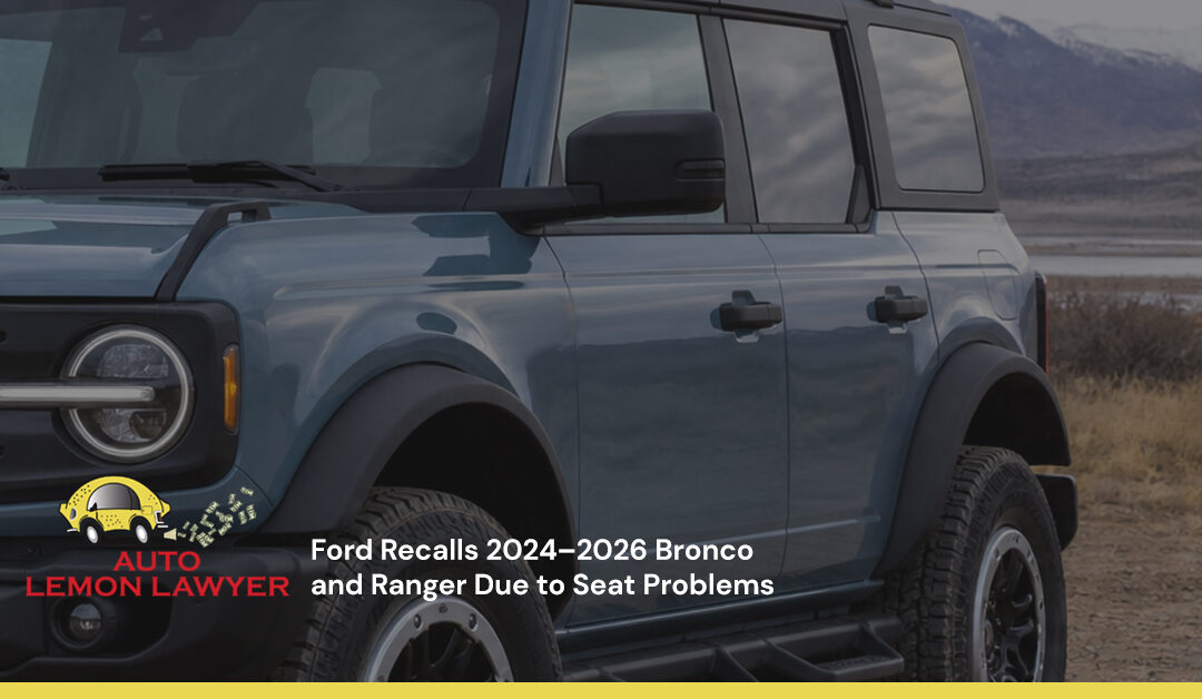 Ford Recalls 2024–2026 Bronco and Ranger Due to Seat Problems