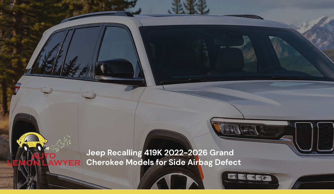 Jeep Recalling 419K 2022-2026 Grand Cherokee Models for Side Airbag Defect