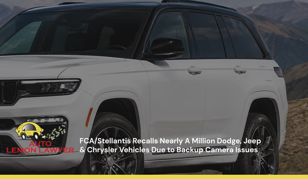 FCA/Stellantis Recalls Nearly A Million Dodge, Jeep & Chrysler Vehicles Due to Backup Camera Issues